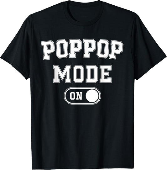Grandpa Mode On Funny Soon To Be Poppop Gifts 1St Time Pop T-Shirt - T-Shirt | Black
