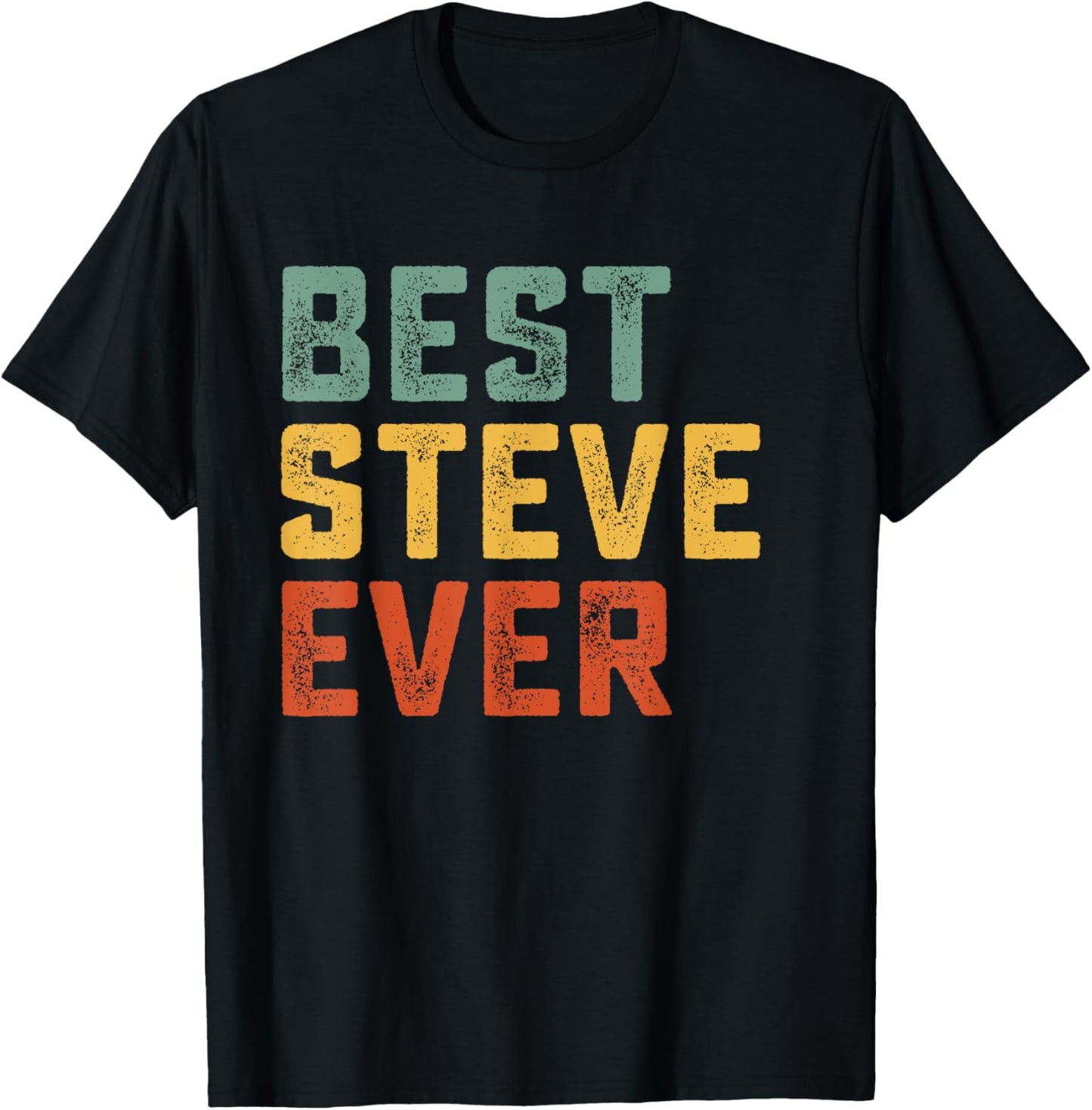 Best Steve Ever Retro Personalized First Name Steve T-Shirt - T-Shirt | Black