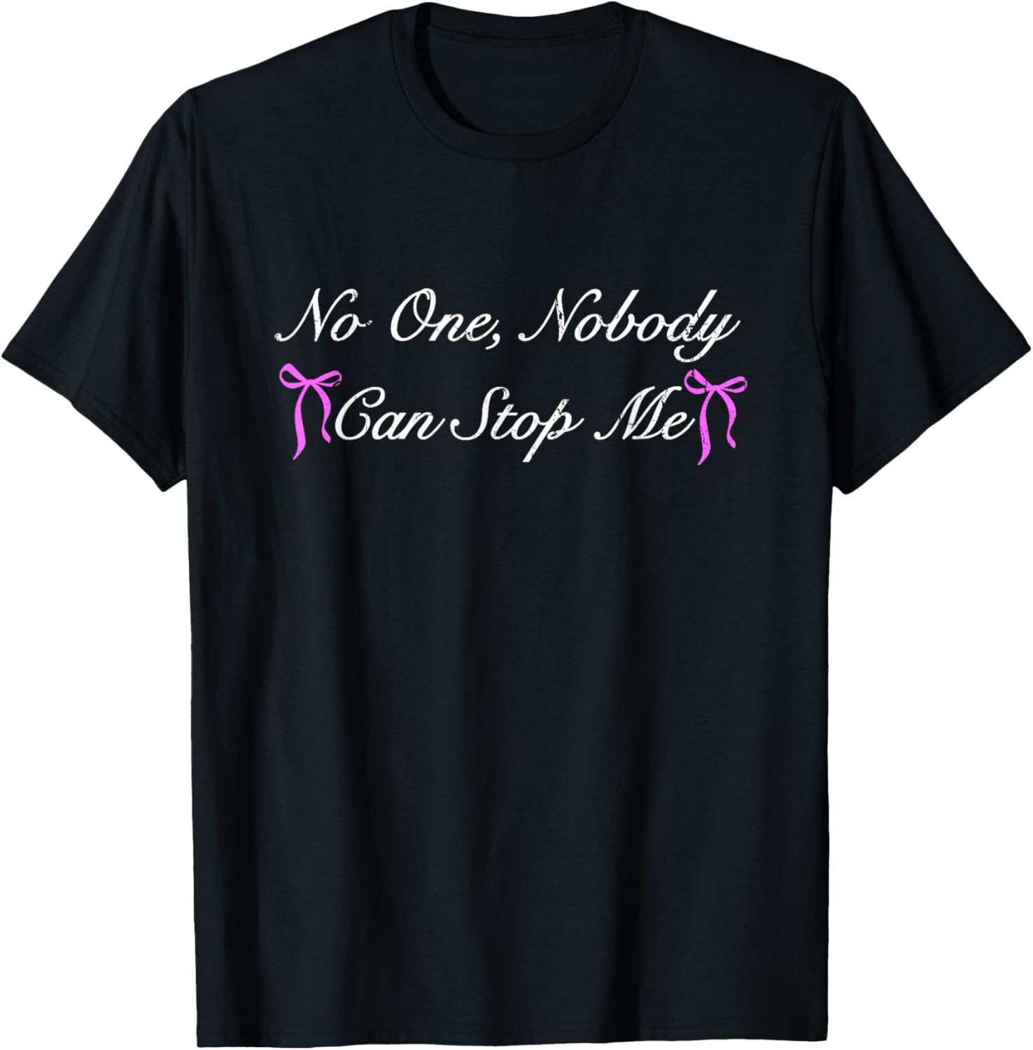 No One Nobody Can Stop Me, Funny Meme T-Shirt - T-Shirt | Black
