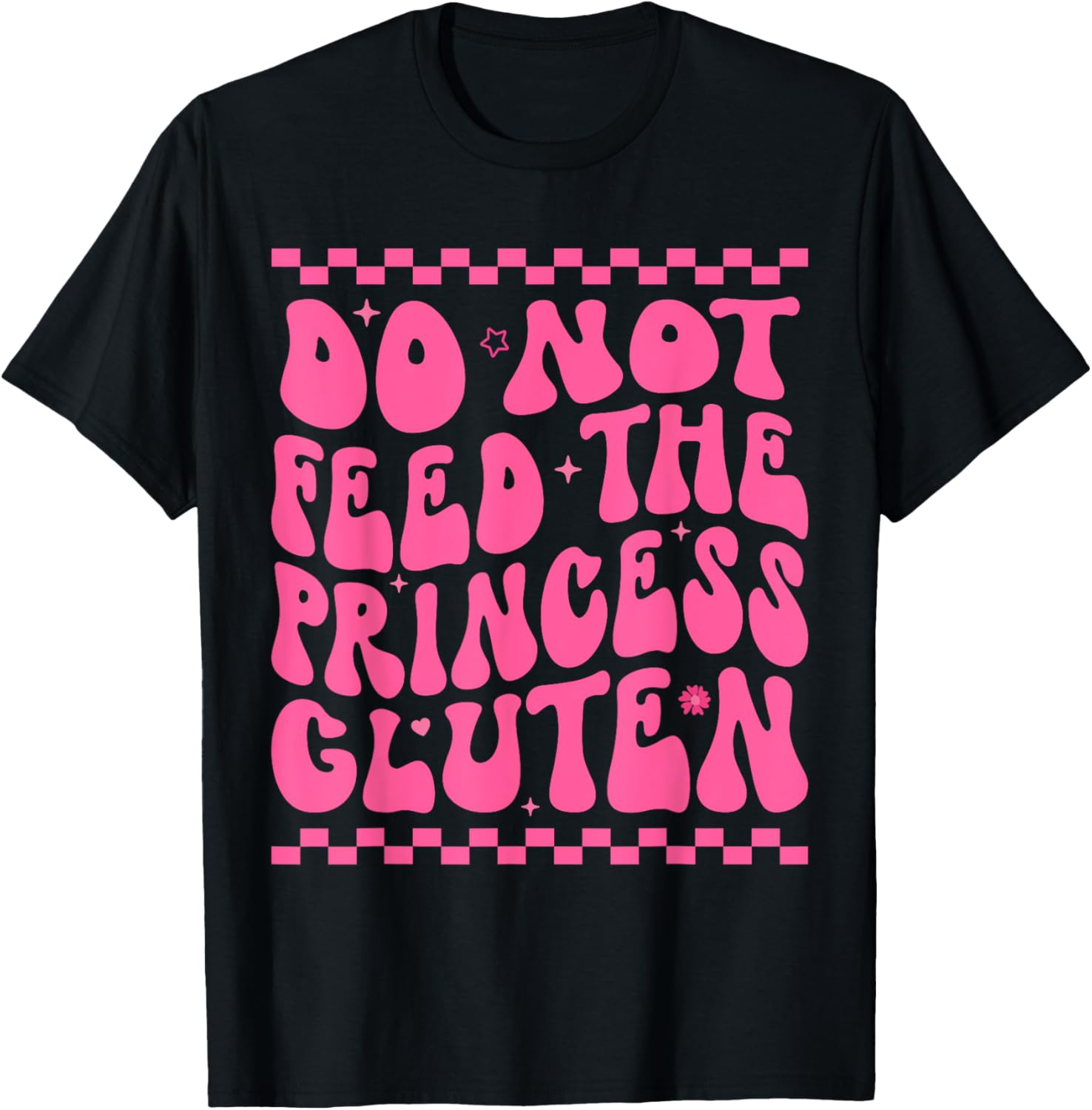 Do Not Feed The Princess Gluten Retro Groovy T-Shirt - T-Shirt | Black