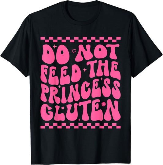 Do Not Feed The Princess Gluten Retro Groovy T-Shirt - T-Shirt | Black