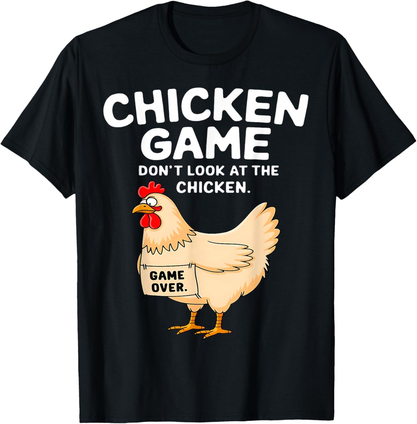 Chicken Game Don't Look At The Chicken Funny Chicken Lover T-Shirt - T-Shirt | Black