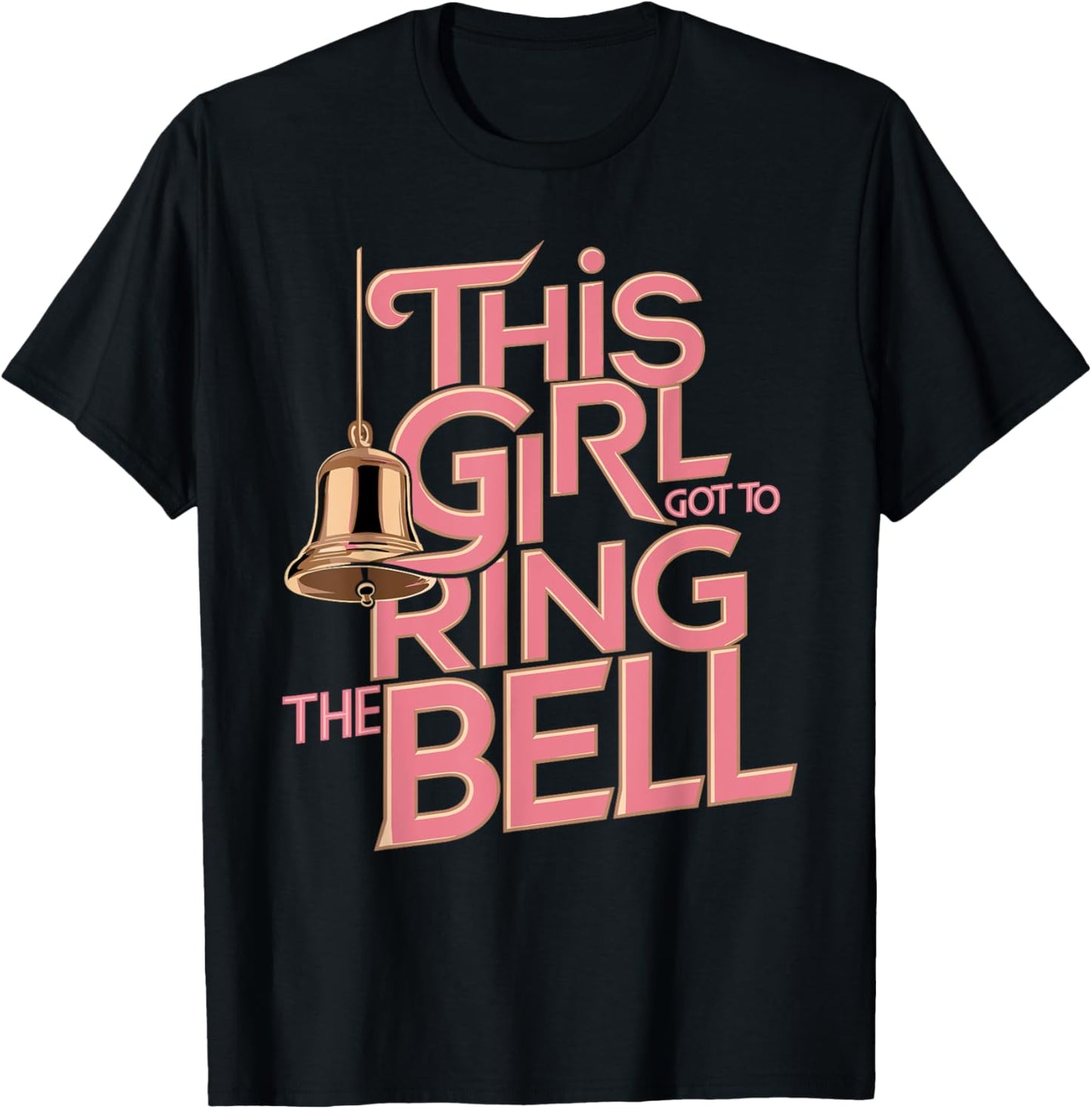 This Girl Got to Ring the Bell Breast Cancer Awareness T-Shirt - T-Shirt | Black