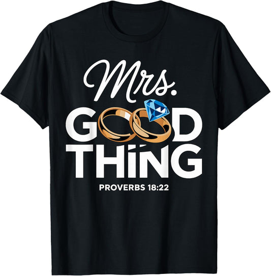 Mrs. Good Thing Inspirational Quote T-Shirt - T-Shirt | Black