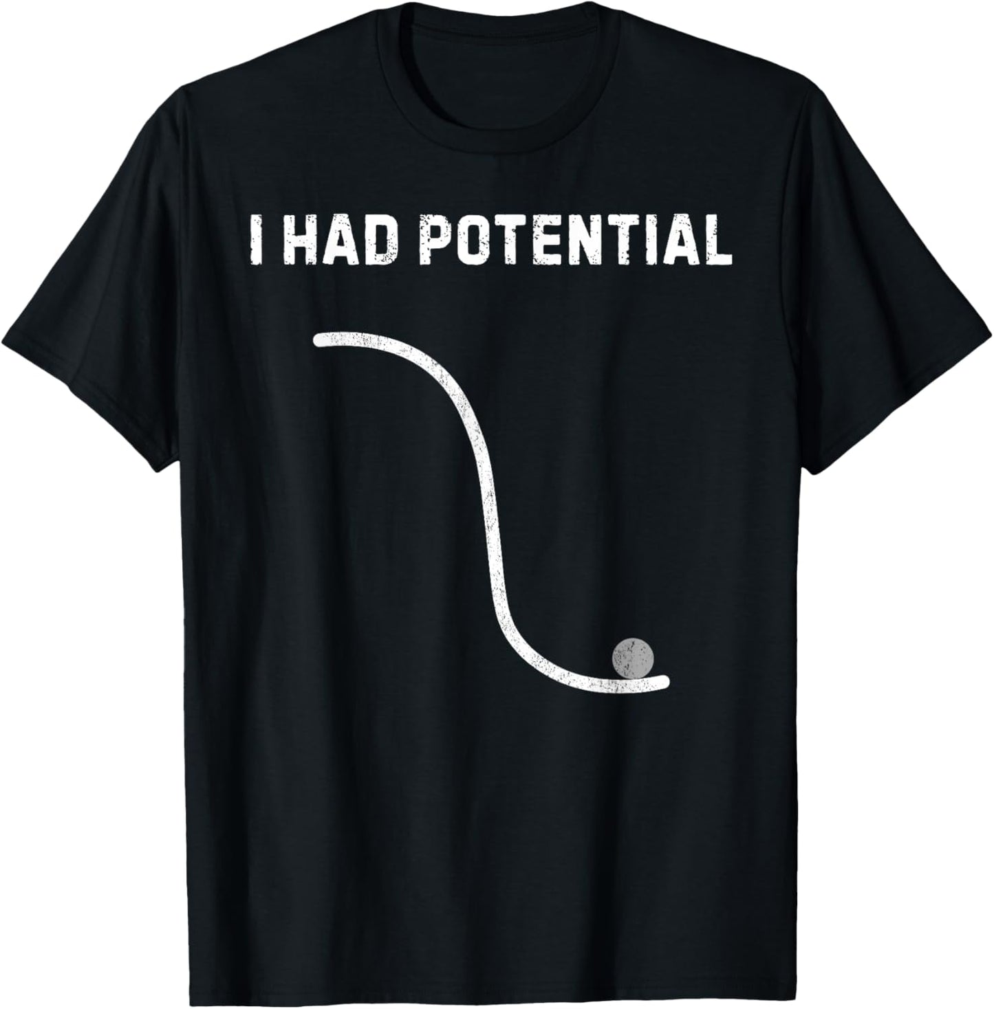 Funny I Had Potential Sarcastic Lazy Meme Quote T-Shirt - T-Shirt | Black