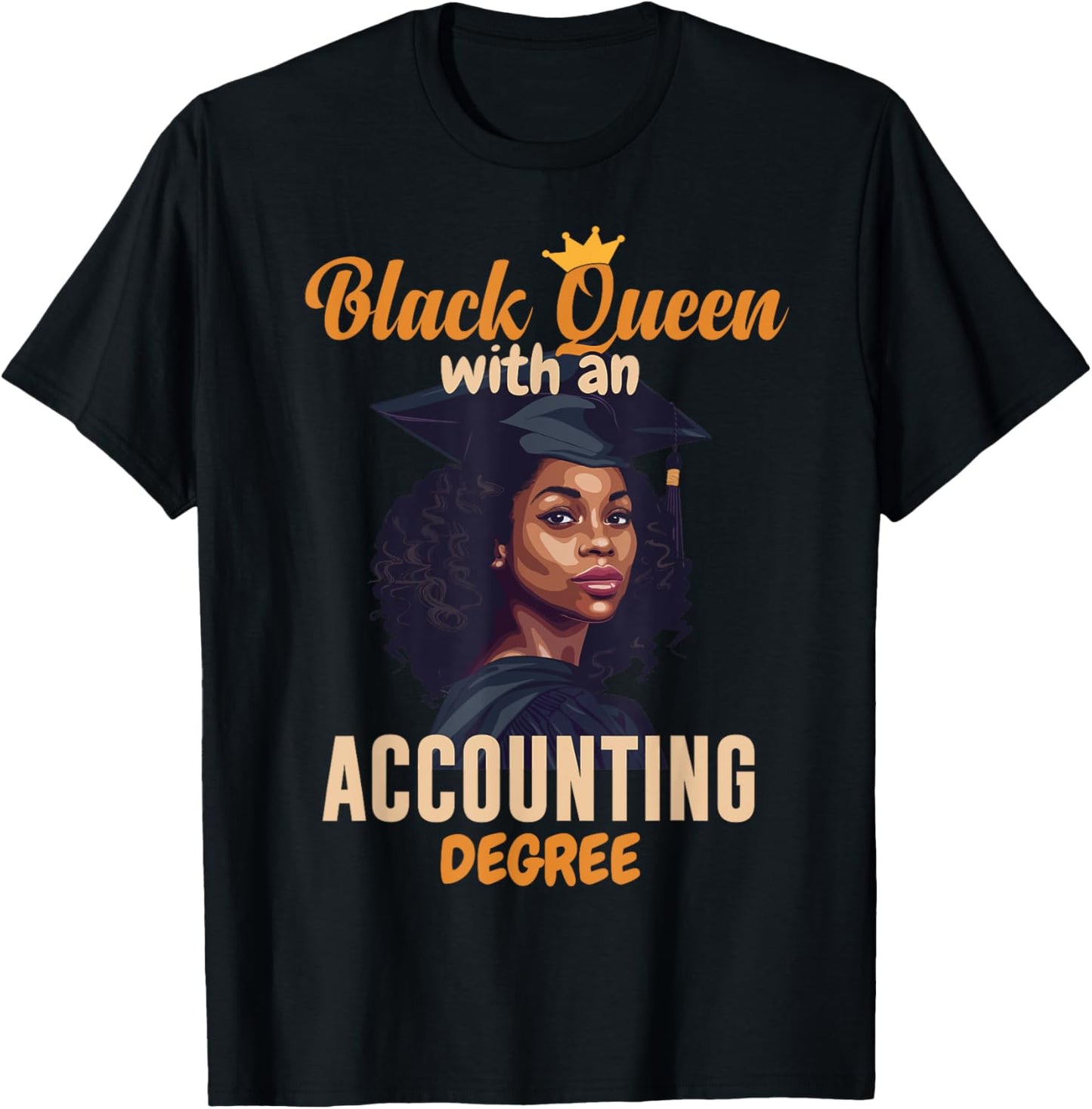 Black Queen With Accounting Degree Black Accountant T-Shirt - T-Shirt | Black