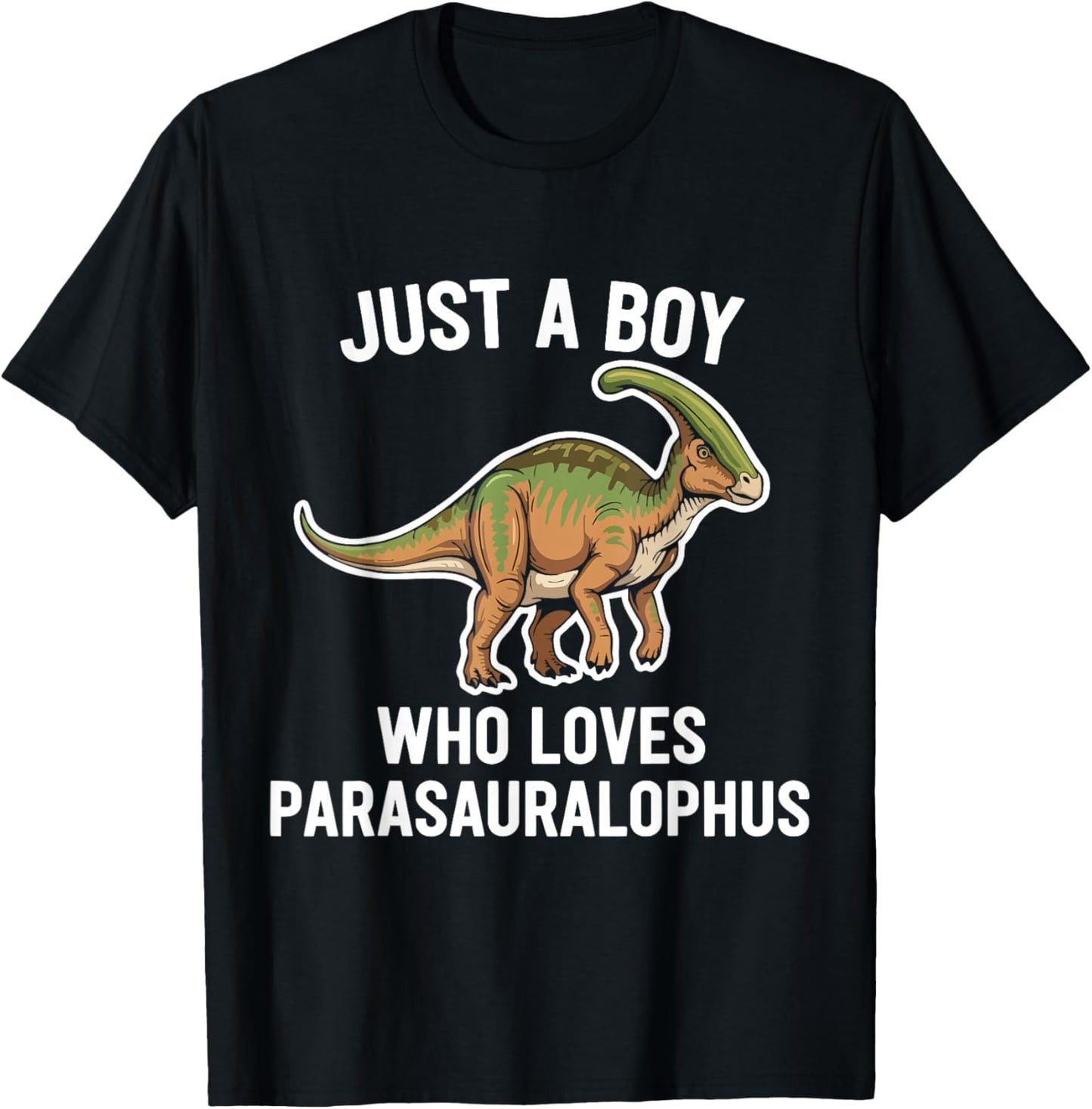 Just a Boy Who Loves Parasaurolophus T-Shirt - T-Shirt | Black