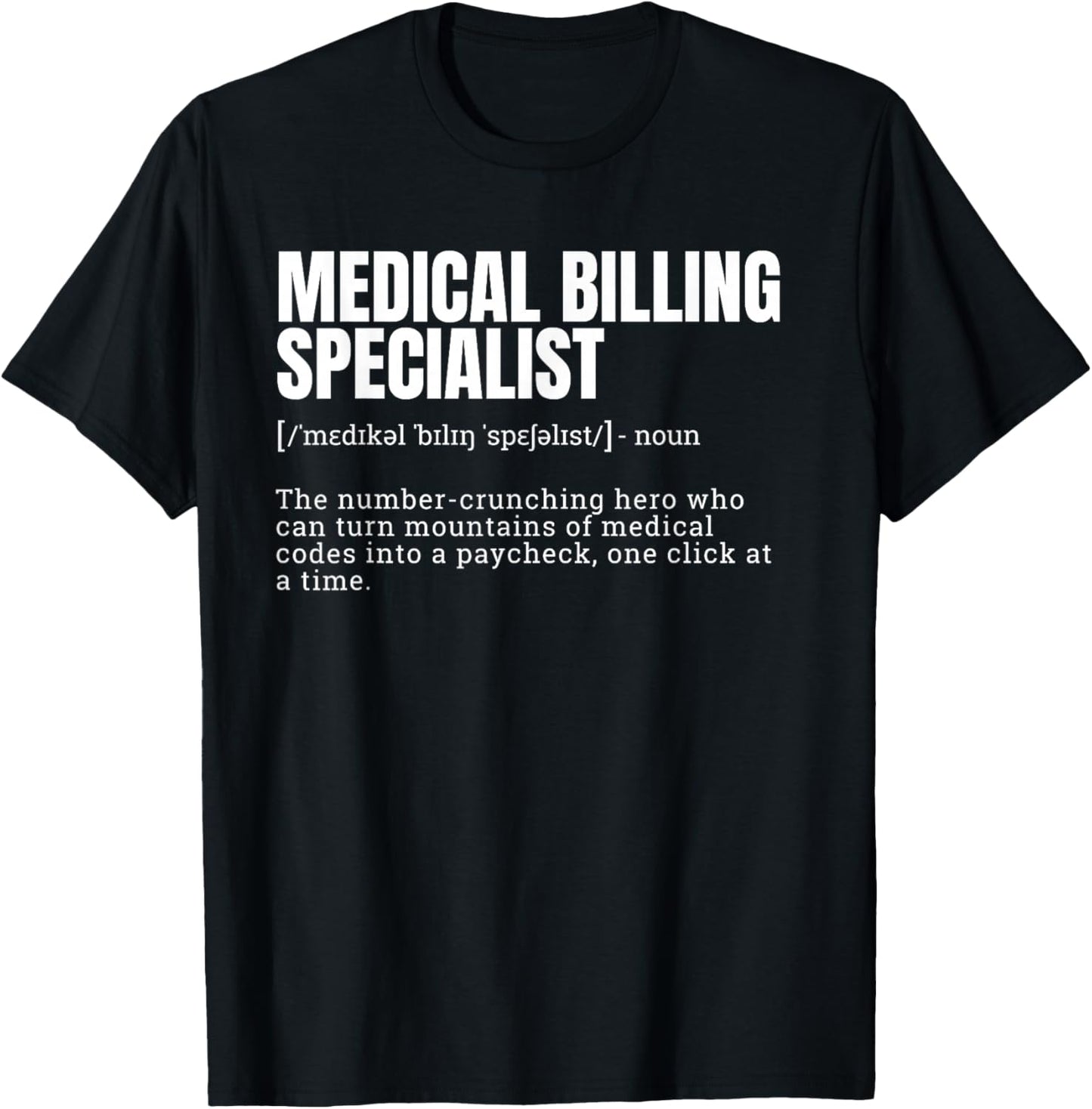 Funny Medical Billing Specialist Definition T-Shirt - T-Shirt | Black