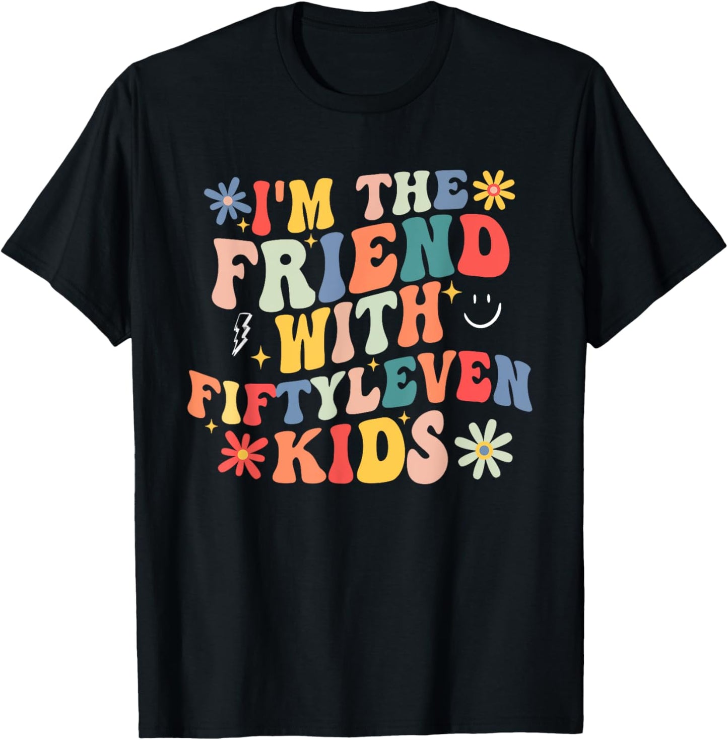 Funny I'm The Friend With Fiftyleven Kids T-Shirt - T-Shirt | Black