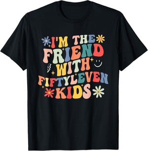 Funny I'm The Friend With Fiftyleven Kids T-Shirt - T-Shirt | Black