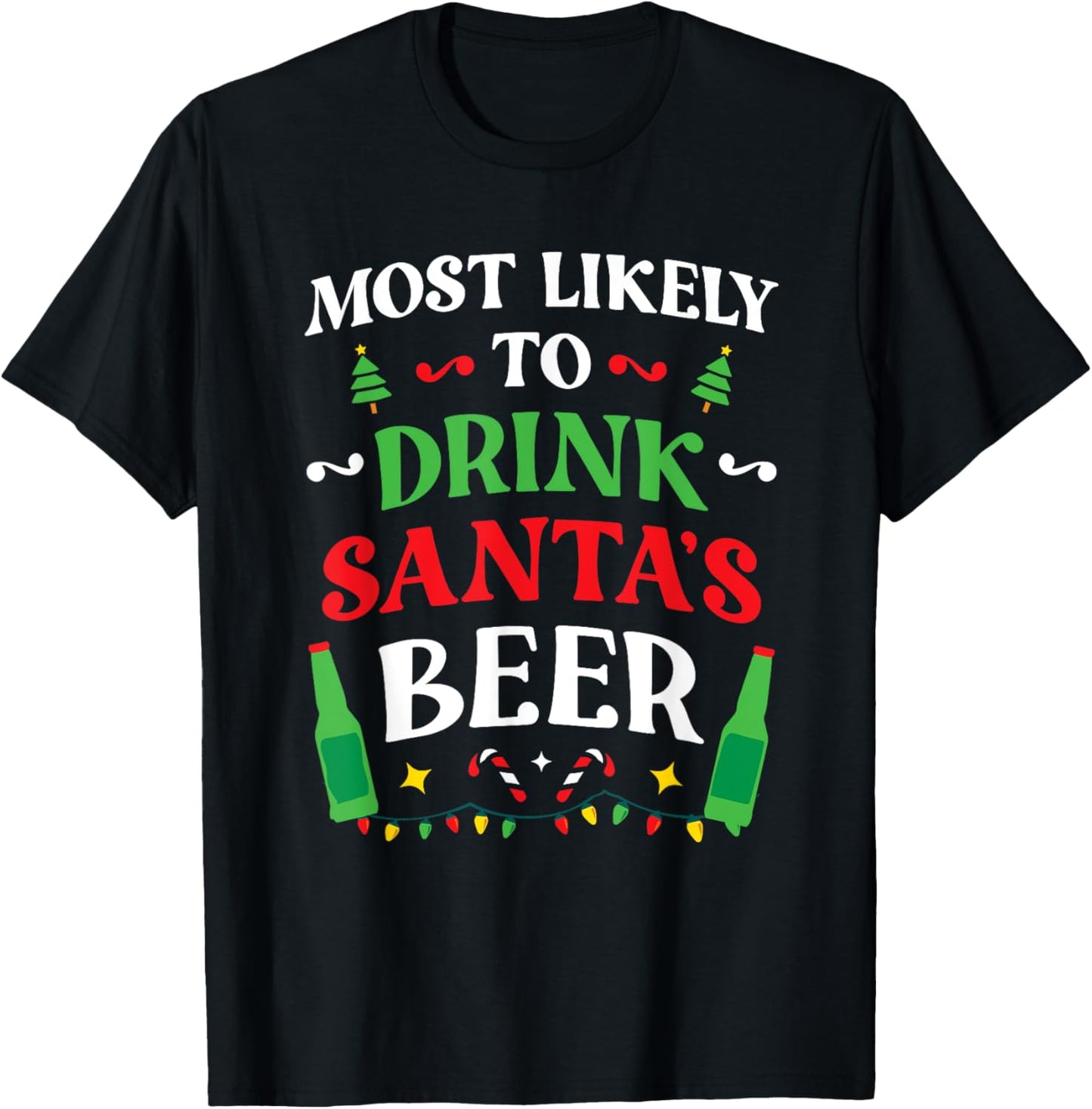 Most Likely To Drink Santa's Beer Family Christmas Matching T-Shirt - T-Shirt | Black