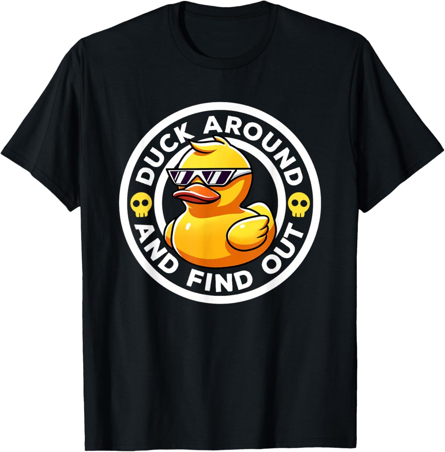 Duck Around And Find Out I Love Duck Lover Funny Rubber Duck T-Shirt - T-Shirt | Black