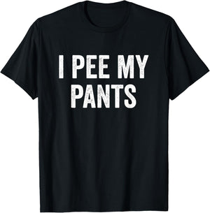 I Pee My Pants T-Shirt - T-Shirt | Black