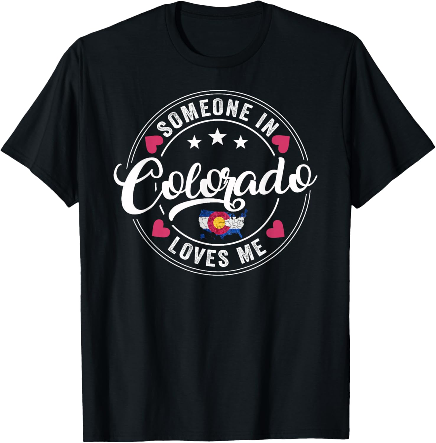 Someone In Colorado Loves Me T-Shirt - T-Shirt | Black