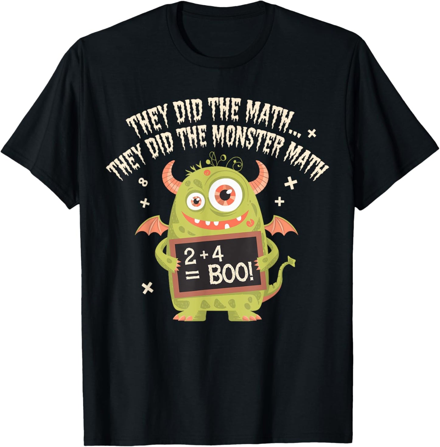 They Did The Math They Did The Monster Math Teacher Student T-Shirt - T-Shirt | Black