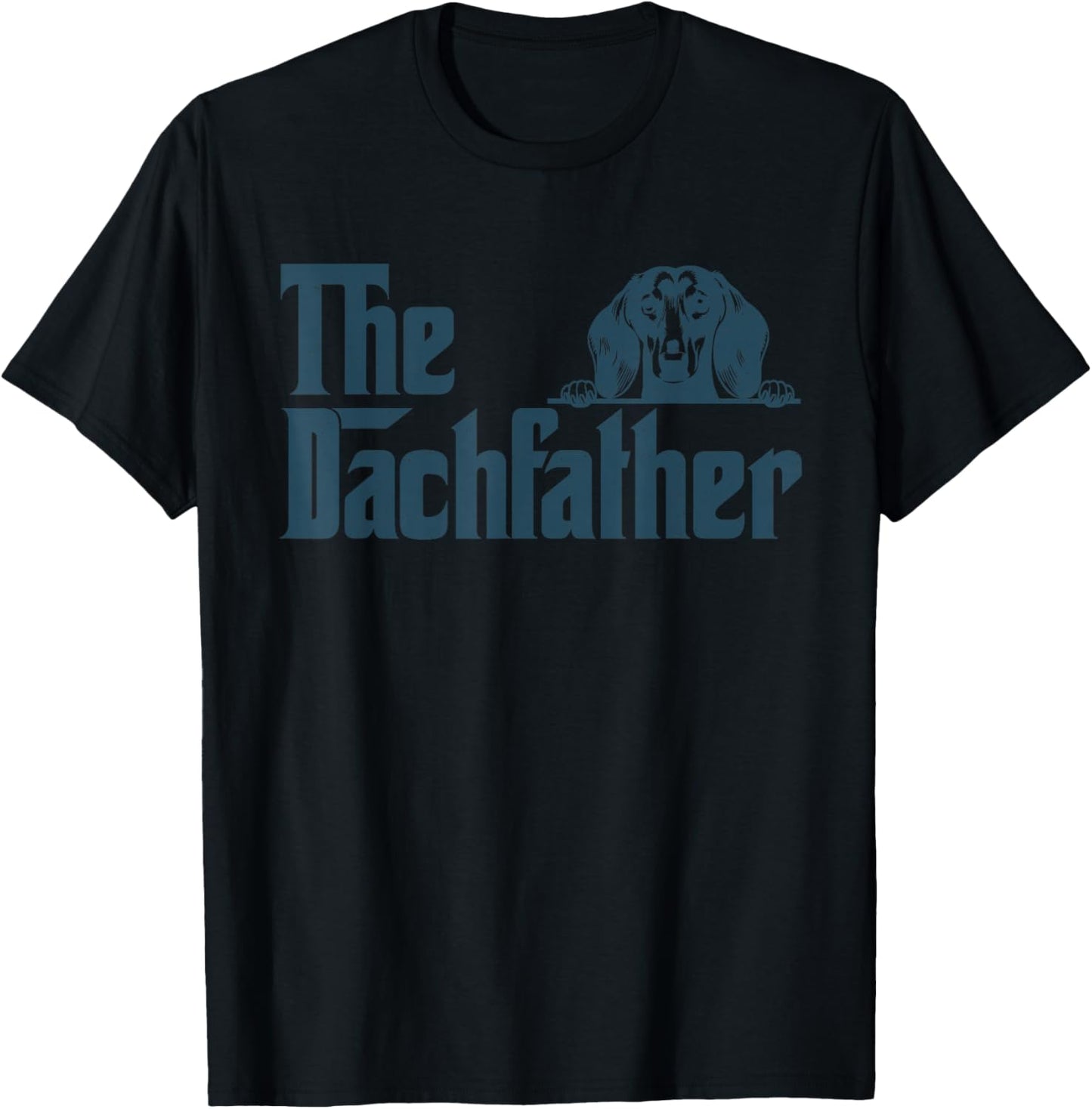 The Dachshund Father Wiener Dog Gifts Funny Dogfather T-Shirt - T-Shirt | Black