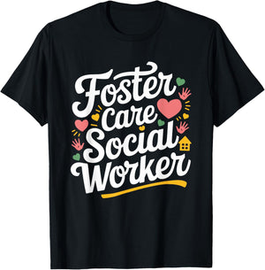 Foster Care Social Worker, Adoption Foster Care Foster Adopt T-Shirt - T-Shirt | Black