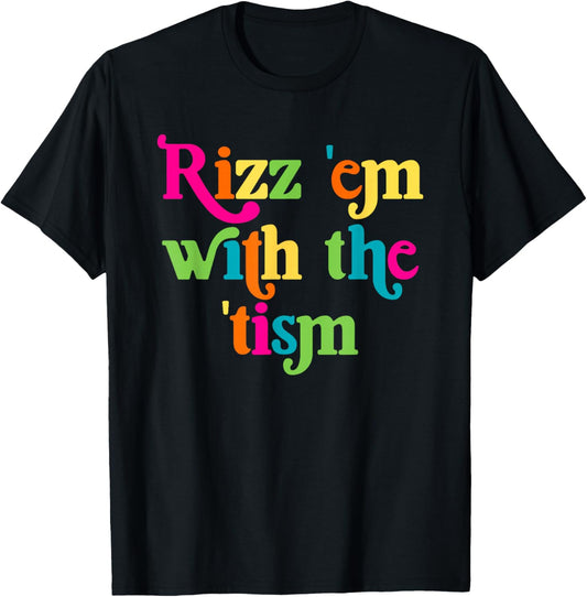 Rizz Em With The Tism Retro Autism Awareness Neurodiversit T-Shirt - T-Shirt | Black