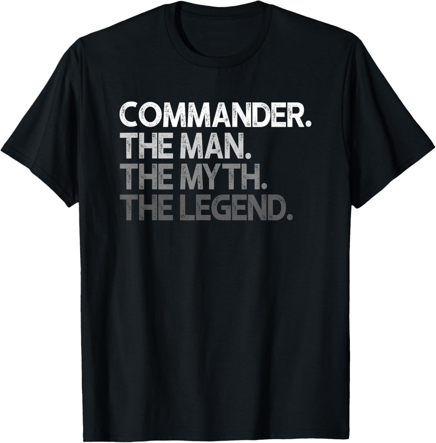 Commander Gift The Man Myth Legend T-Shirt - T-Shirt | Black