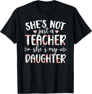 She's My Daughter Teacher Mom of A Teacher Mother T-Shirt - T-Shirt | Black