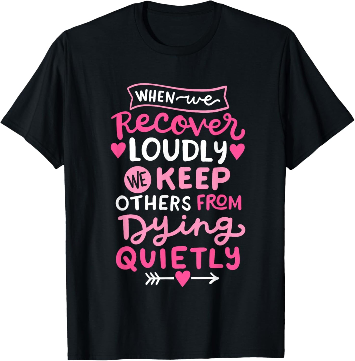 When We Recover Loudly AA NA Recovery Sobriety Pride Women T-Shirt - T-Shirt | Black
