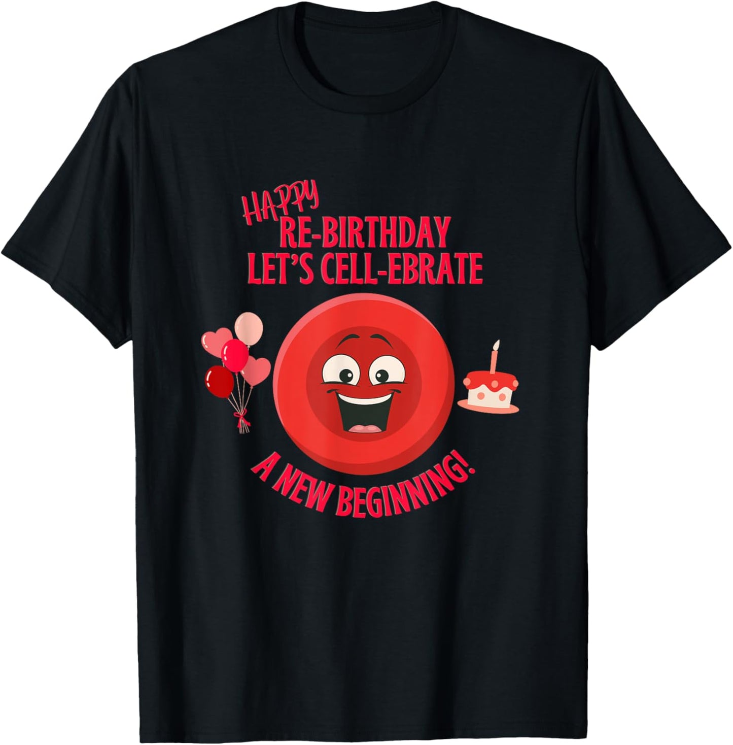 Stem Cell Transplant Re-birthday Cancer Survivor Gear & Tops T-Shirt - T-Shirt | Black