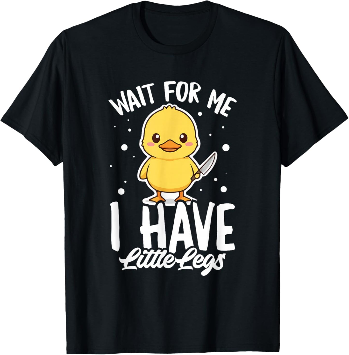 Wait for Me I Have Little Legs Ente Kurze Beine Spruch T-Shirt - T-Shirt | Black