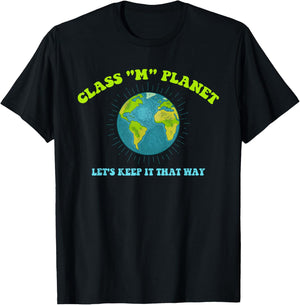 Class "M" Planet Let's Keep It That Way Funny T-Shirt - T-Shirt | Black