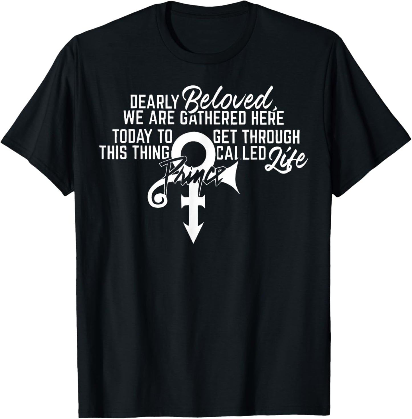 Dearly Beloved We are Gathered Here Today to Get Through T-Shirt - T-Shirt | Black