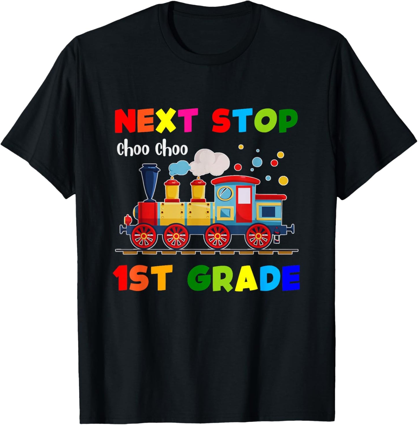 Next Stop 1st Grade Trains Kindergarten Graduate T-Shirt - T-Shirt | Black