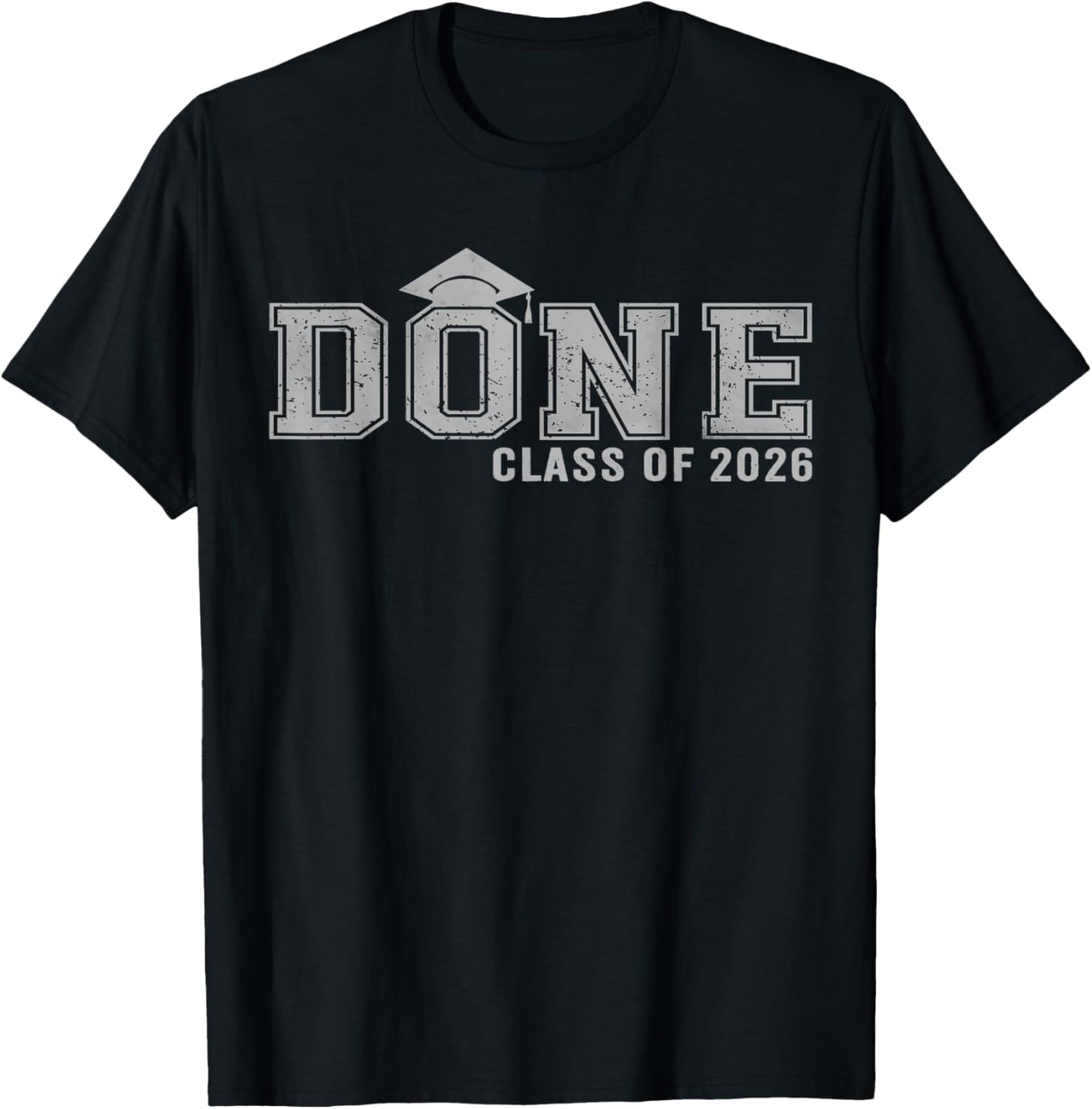 Done Class of 2026 Seniors Funny Graduation T-Shirt - T-Shirt | Black
