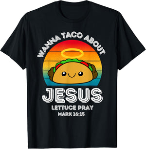 Wanna Taco About Jesus Lettuce Pray Kids Toddler Baby 5T 4T T-Shirt - T-Shirt | Black