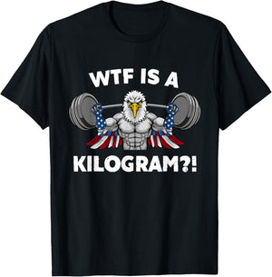 WTF is a Kilogram Eagle USA Patriotic Gymer Weightlifting Women Men T-Shirt - T-Shirt | Black