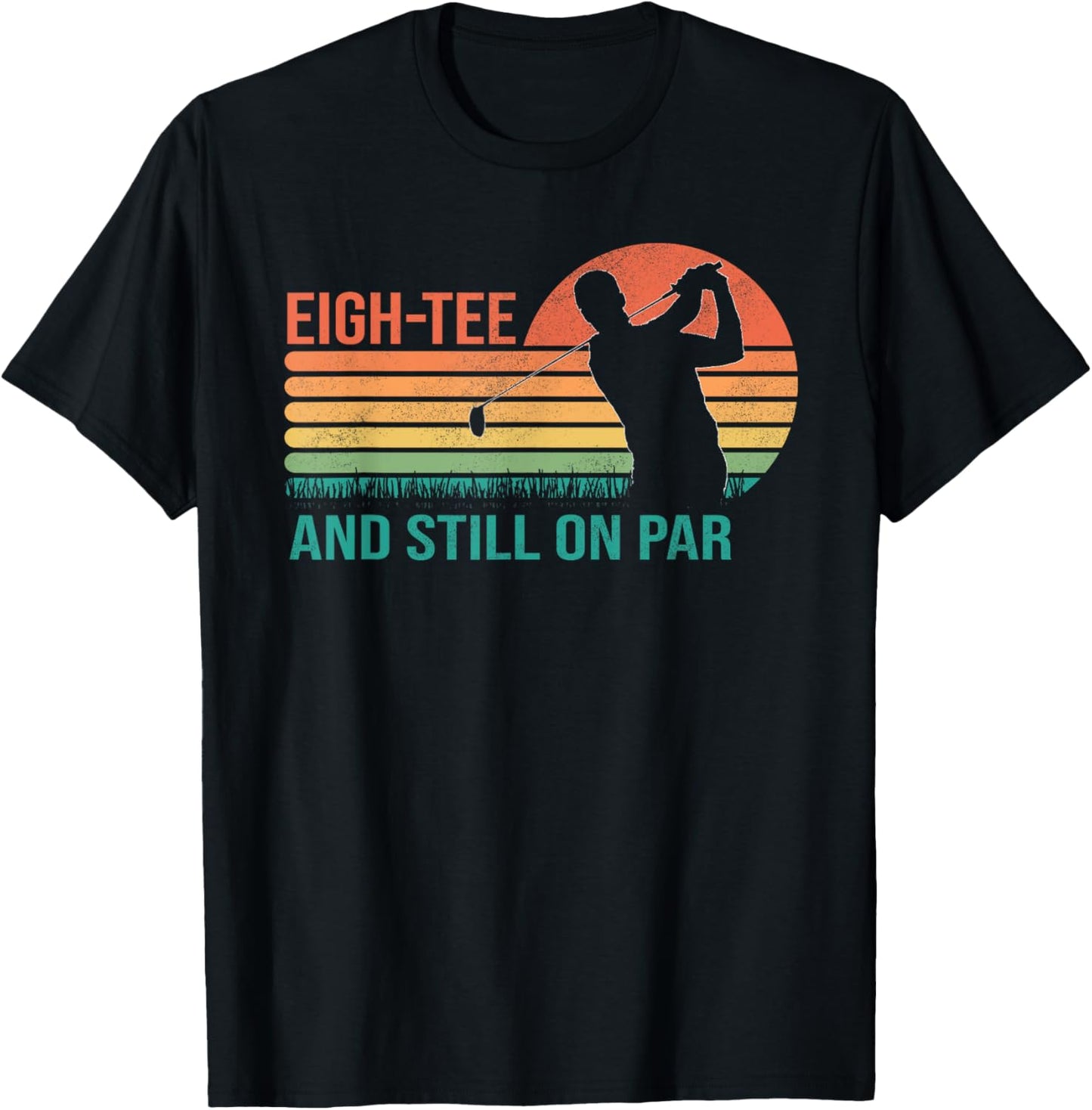 Funny 80th Birthday Golf Golfer Eigh- and Still on Par T-Shirt - T-Shirt | Black