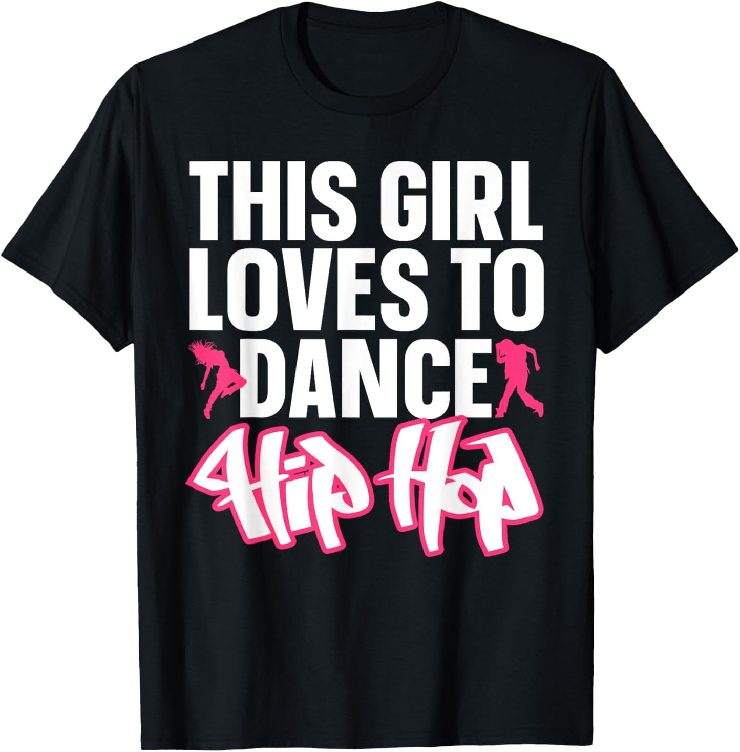 Funny Hip Hop Dancing Art For Kids Girls Women Hip Hop Lover T-Shirt - T-Shirt | Black