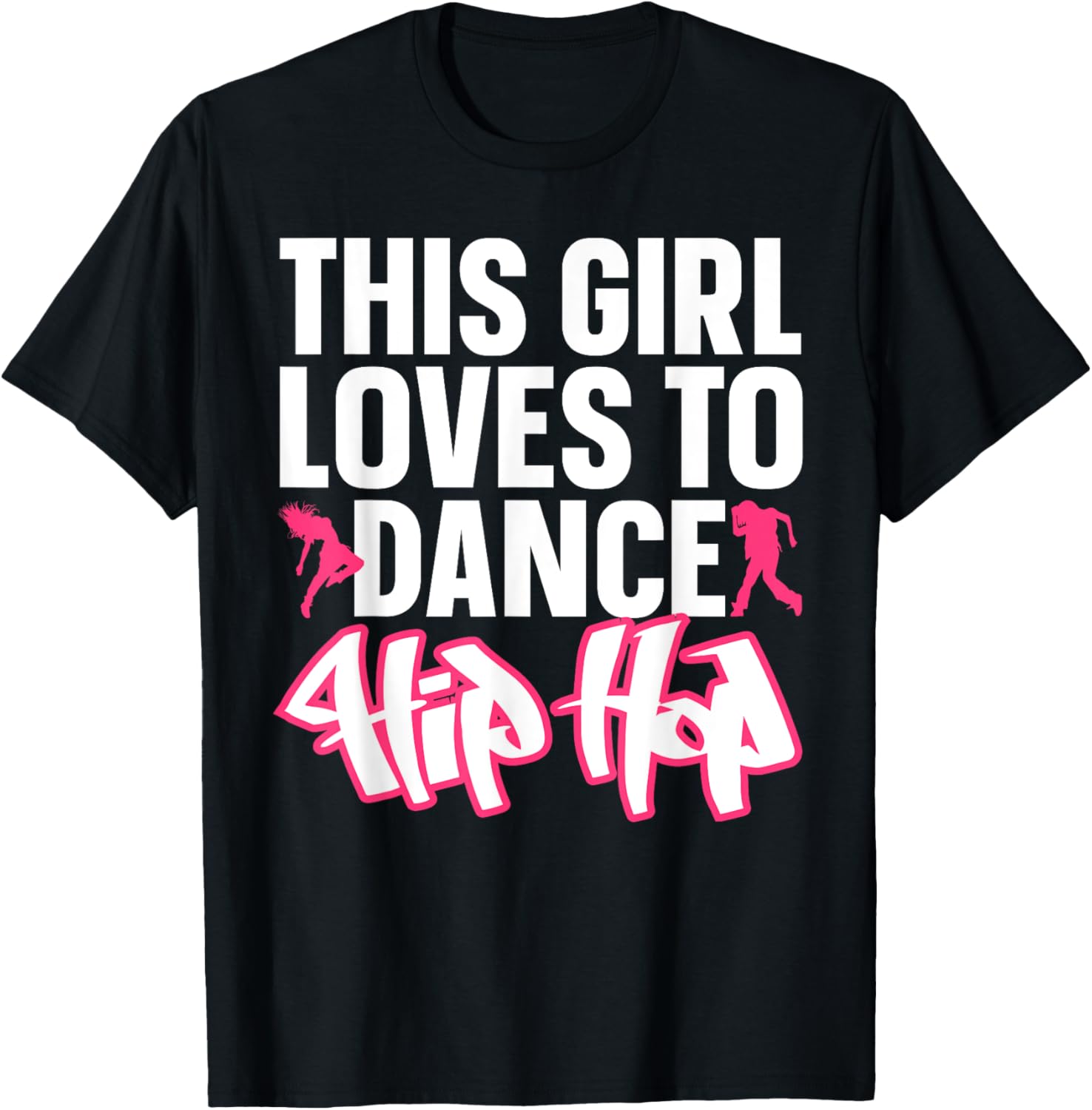 Funny Hip Hop Dancing Art For Kids Girls Women Hip Hop Lover T-Shirt - T-Shirt | Black