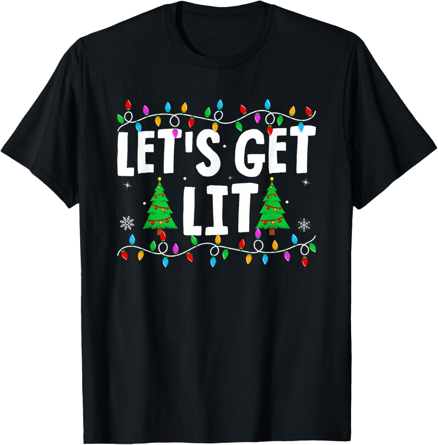 Let's Get Lit Family Matching Xmas Lights Christmas T-Shirt - T-Shirt | Black