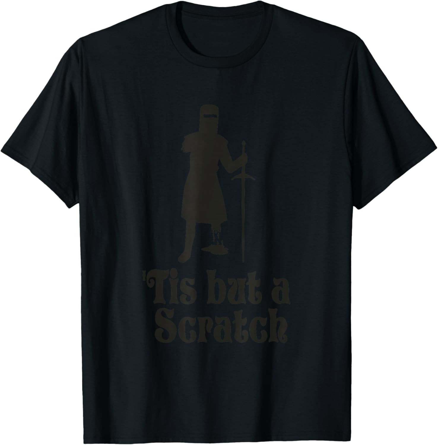 Tis But A Scratch Knighthood Holy Grail Warrior Funny Knight T-Shirt - T-Shirt | Black