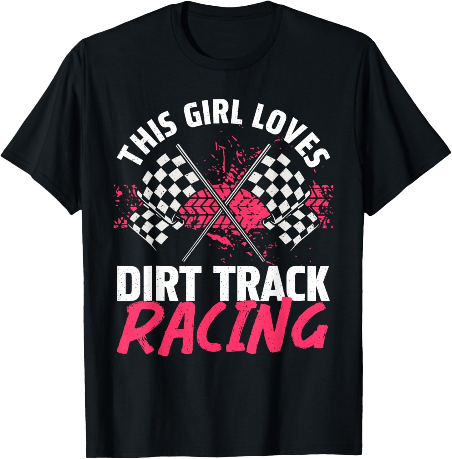Funny Dirt Track Racing Art For Girls Women Race Car Driver T-Shirt - T-Shirt | Black