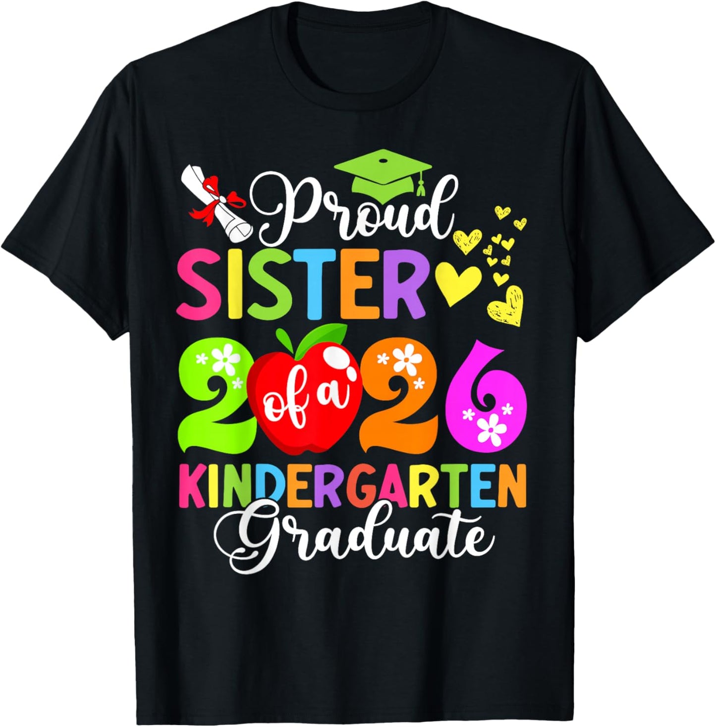 Funny Proud Sister of a 2026 Kindergarten Graduate T-Shirt - T-Shirt | Black