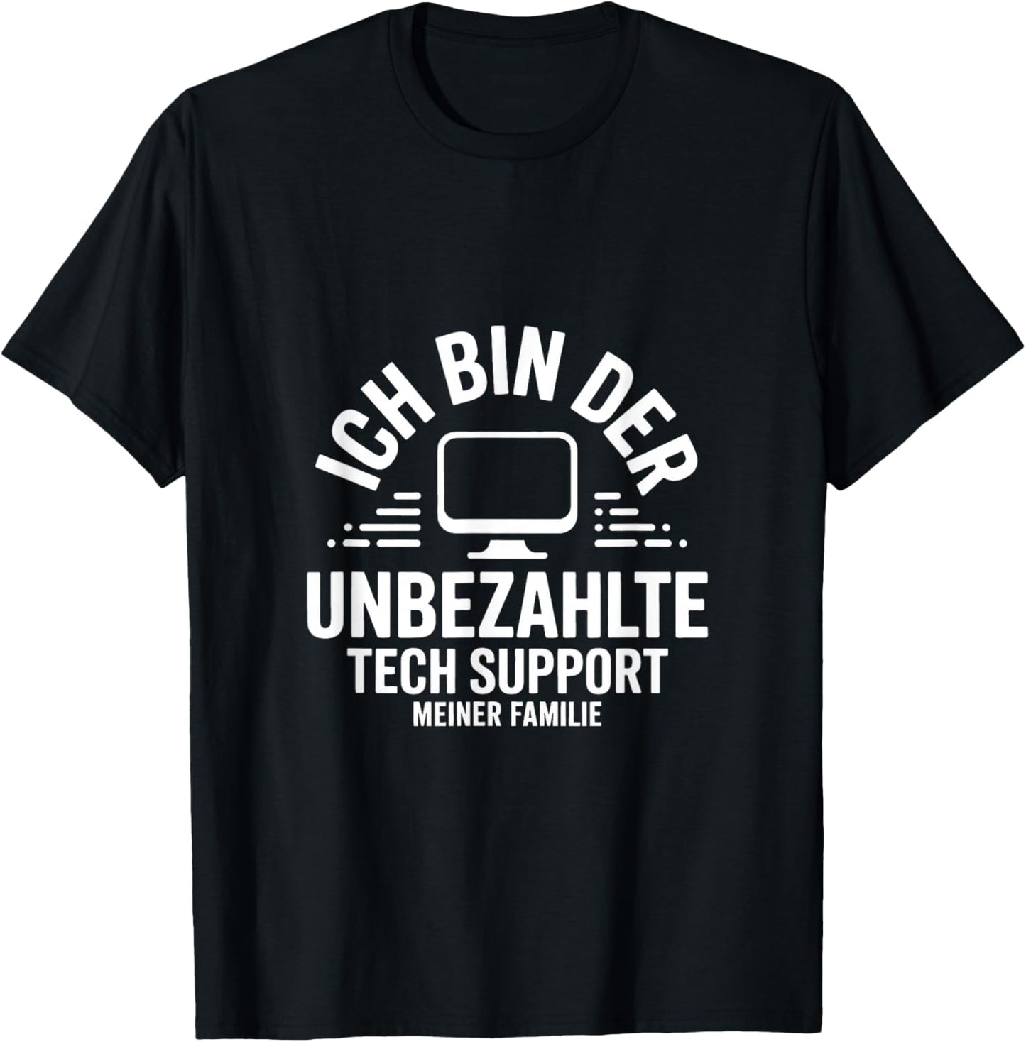 with Tech Support My Family! Informatiker IT Computer T-Shirt - T-Shirt | Black
