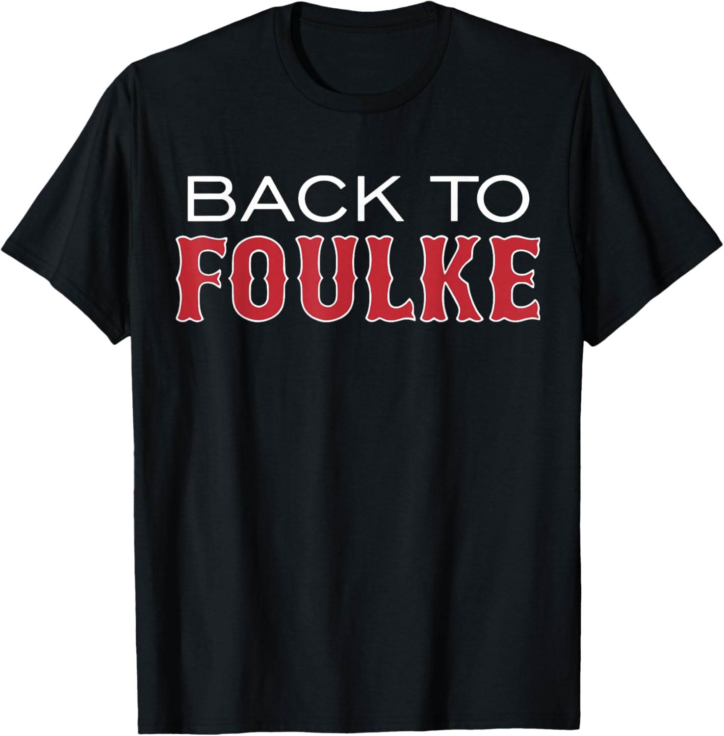Back To Foulke T-Shirt - T-Shirt | Black