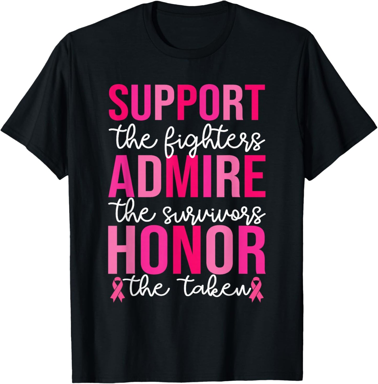 Breast Cancer Support Admire Honor Breast Cancer Awareness T-Shirt - T-Shirt | Black