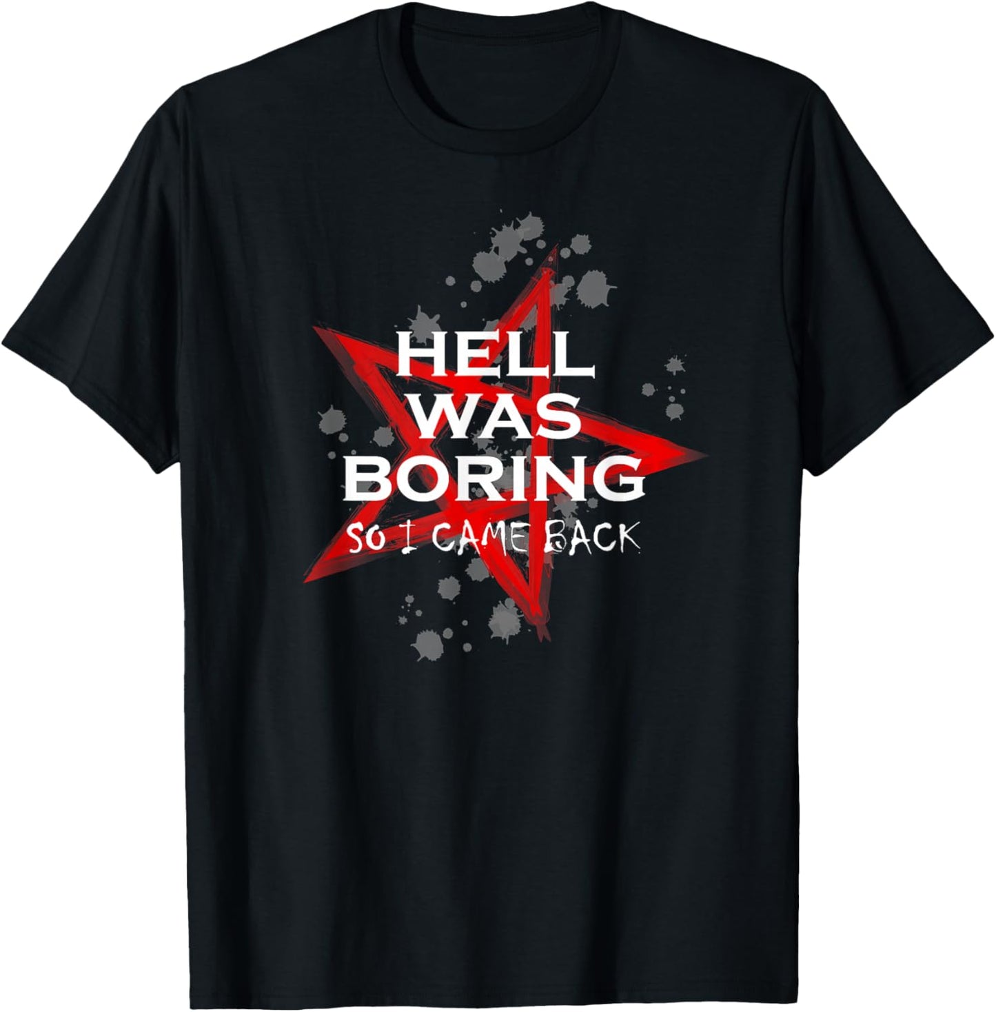 Hell was boring so I came back pentagram T-Shirt - T-Shirt | Black