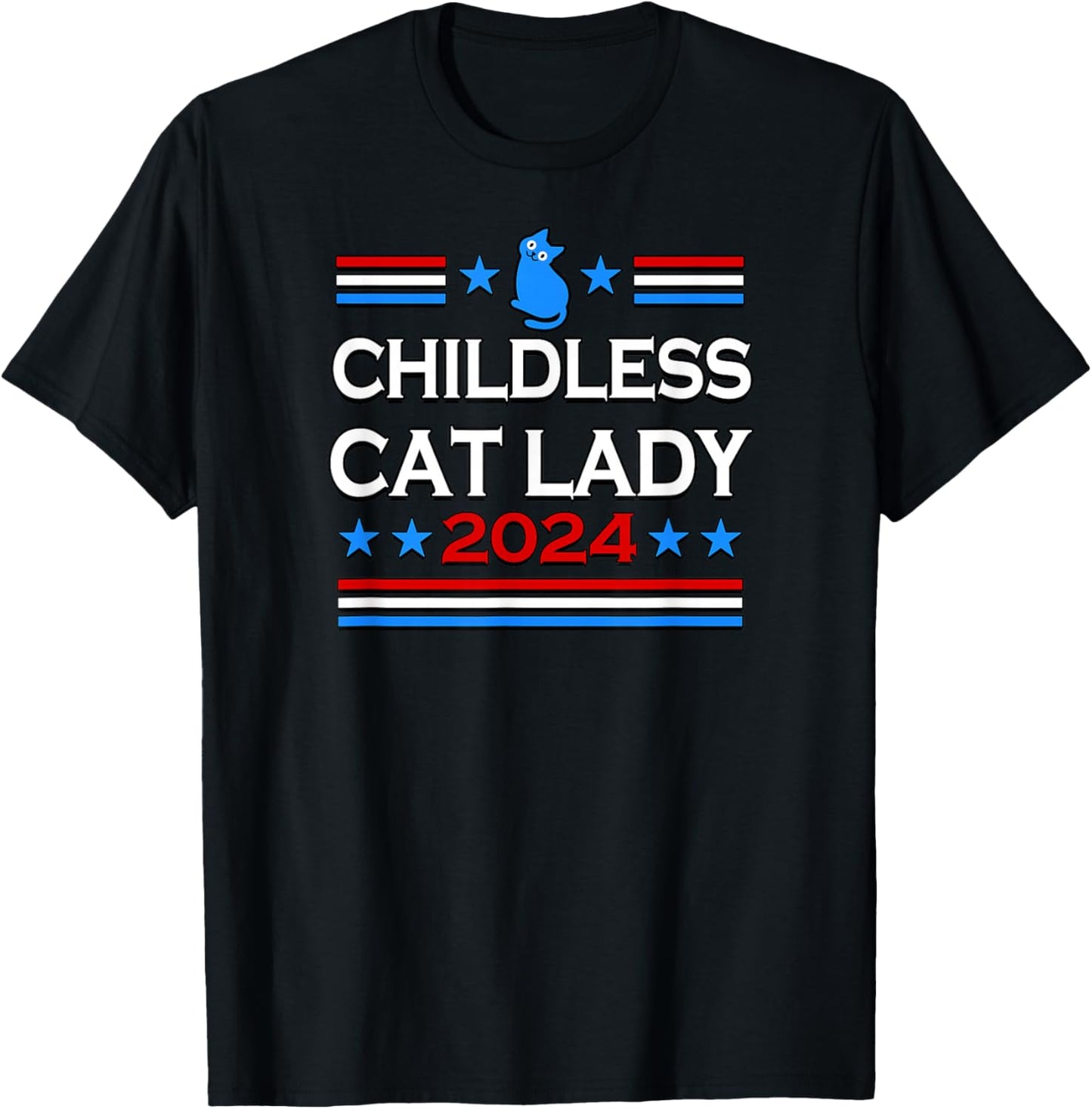 Childless Cat Lady 2024 T-Shirt - T-Shirt | Black