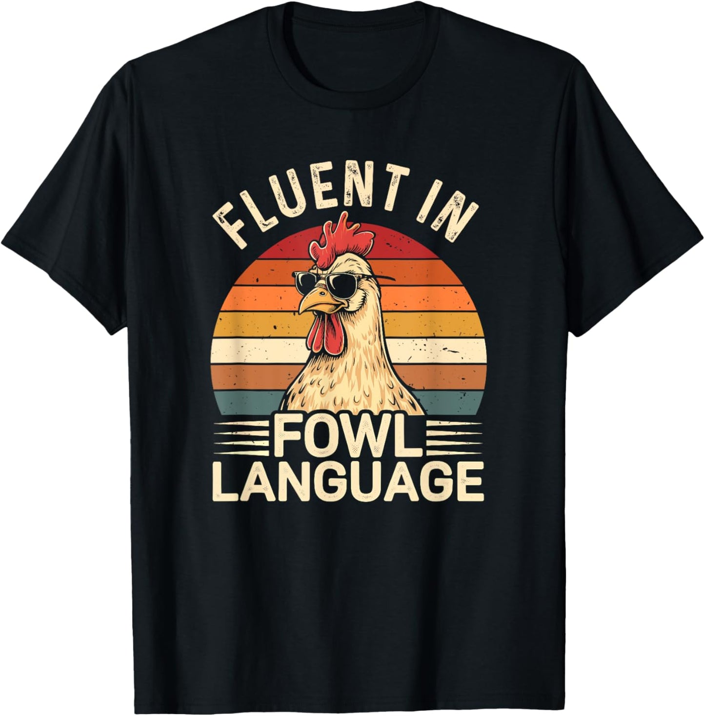 Fluent In Fowl Language Chicken T-Shirt - T-Shirt | Black