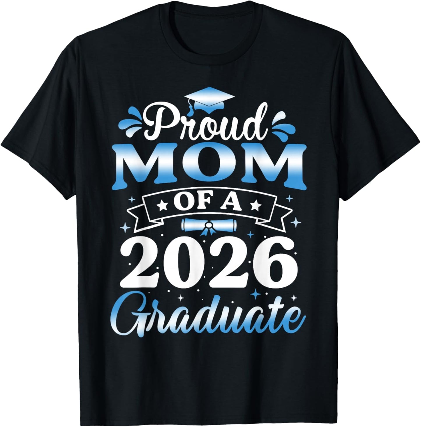 Proud Mom of A 2026 Graduate Senior Mom 2026 Graduation T-Shirt - T-Shirt | Black