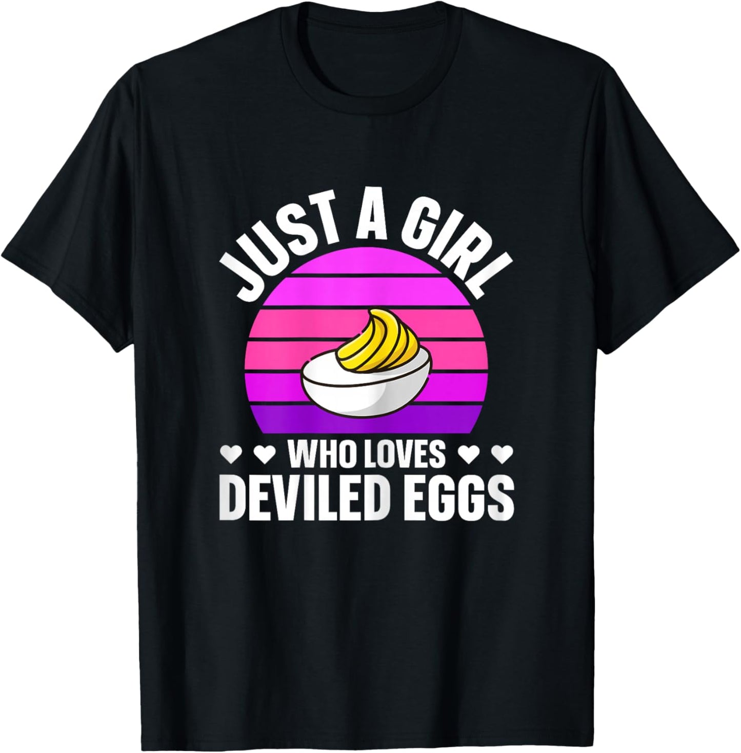 Just a Girl who Loves Deviled Eggs - Deviled Egg T-Shirt - T-Shirt | Black