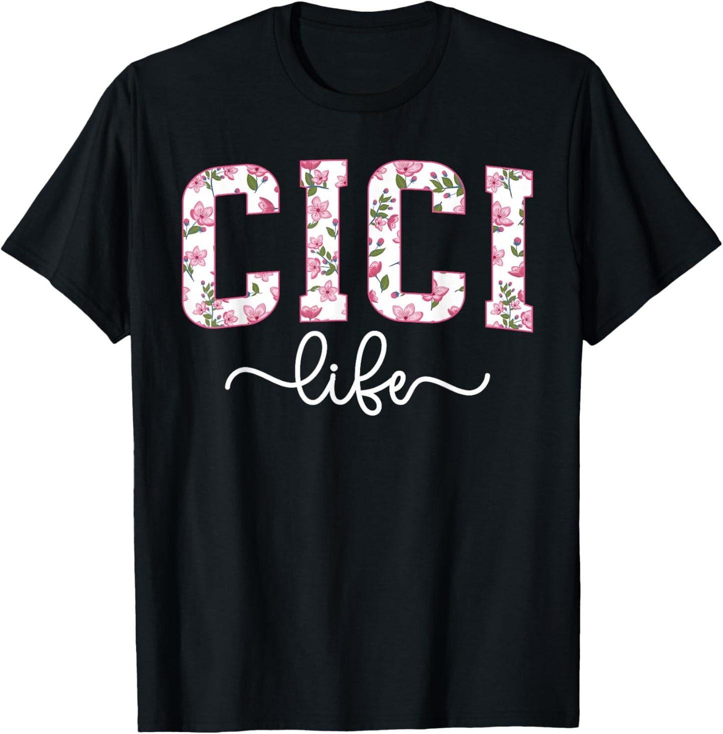Cici Life Cici Grandma Cici Grandmother T-Shirt - T-Shirt | Black