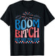 Boom Bitch Get Out The Way USA Flag Fireworks 4th Of July Men T-Shirt - T-Shirt | Black